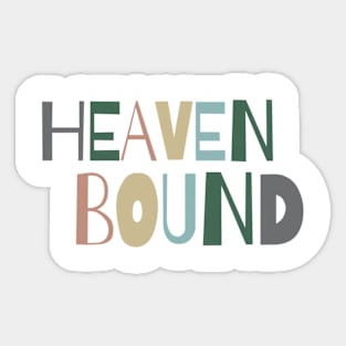 Heaven Bound Sticker